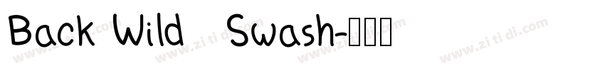 Back Wild   Swash字体转换